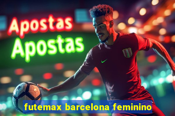 futemax barcelona feminino